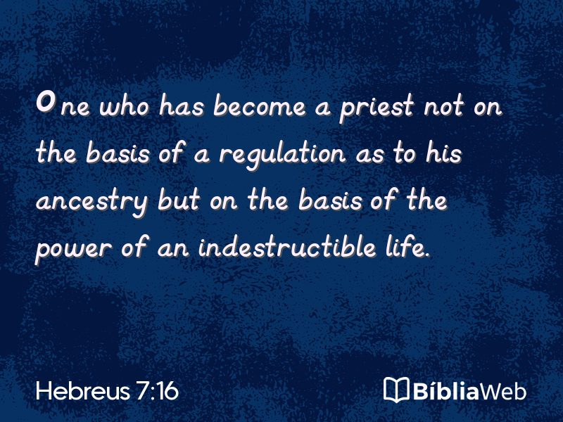 Hebreus 7:16 em imagem para compartilhar