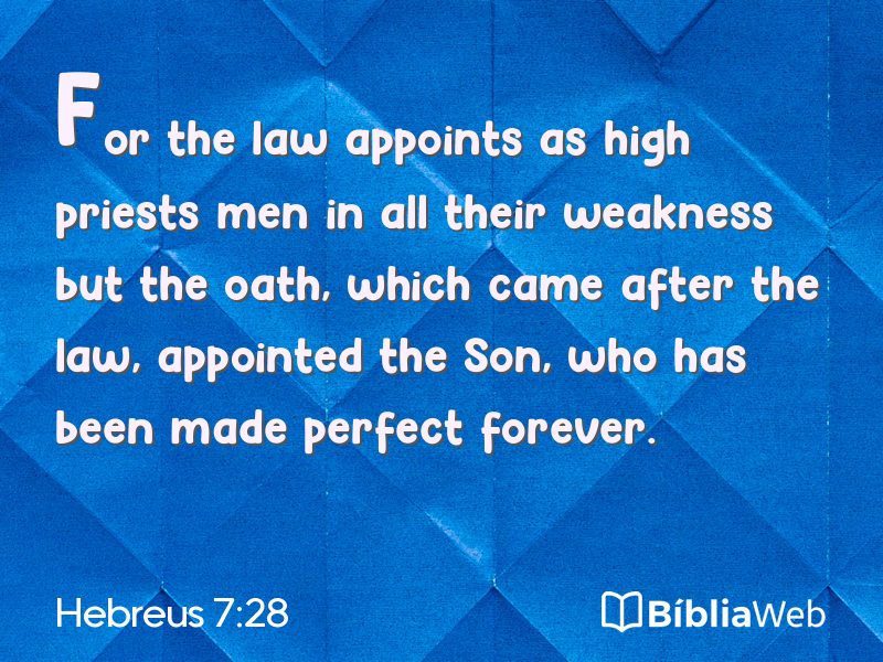 Hebreus 7:28 em imagem para compartilhar