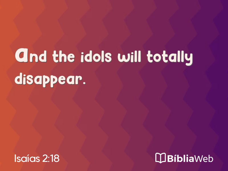 Isaías 2:18 em imagem para compartilhar