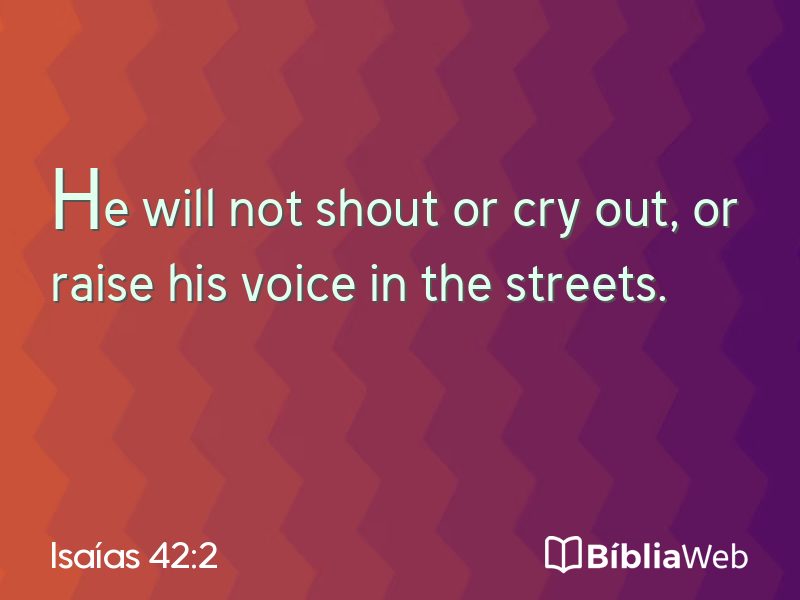 Isaías 42:2 em imagem para compartilhar