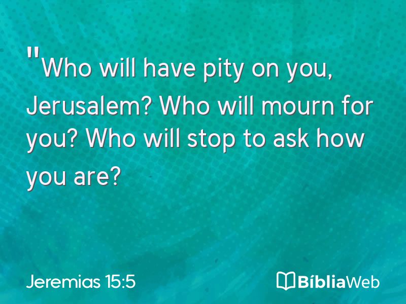 Jeremias 15:5 em imagem para compartilhar