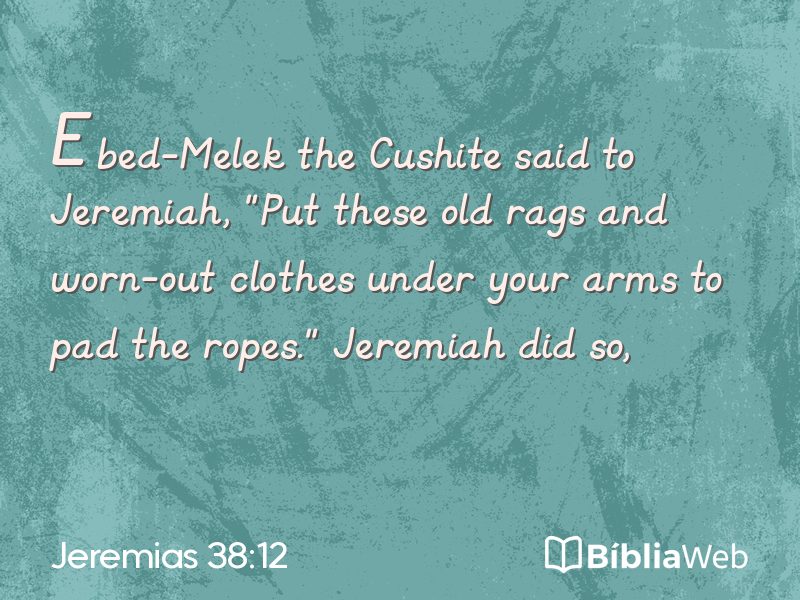 Jeremias 38:12 em imagem para compartilhar