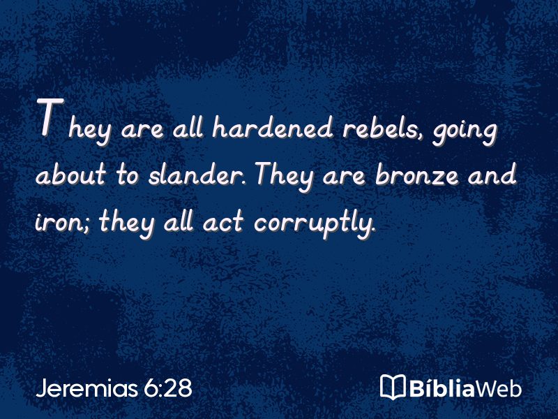 Jeremias 6:28 em imagem para compartilhar