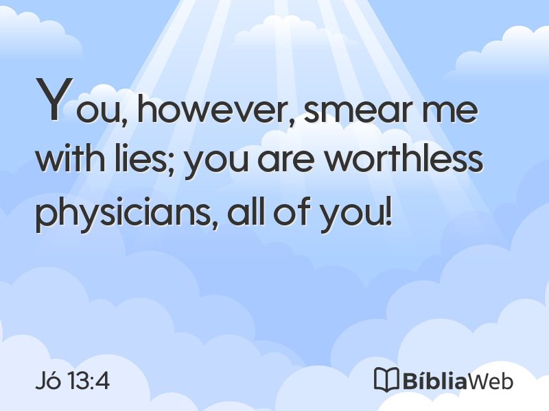 Jó 13:4 em imagem para compartilhar