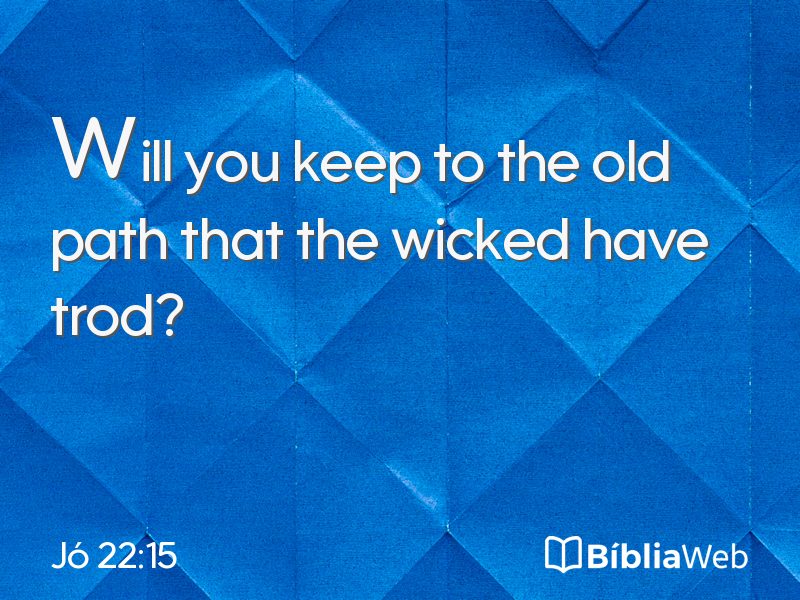 Jó 22:15 em imagem para compartilhar