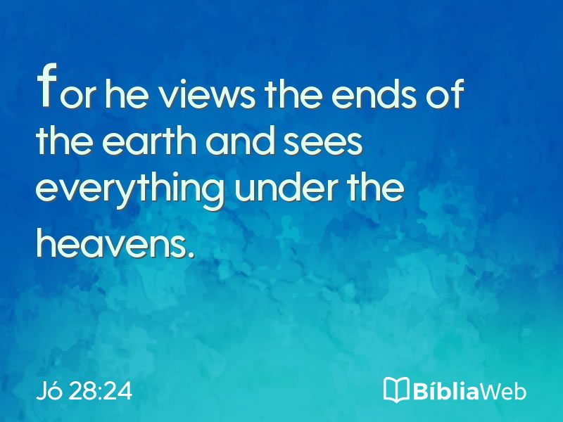 Jó 28:24 em imagem para compartilhar