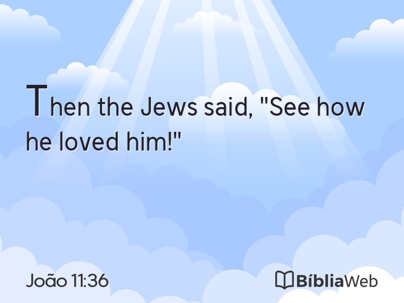 João 11:36 em imagem para compartilhar