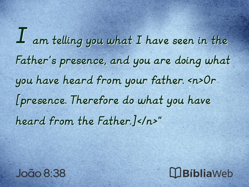 João 8:38 em imagem para compartilhar