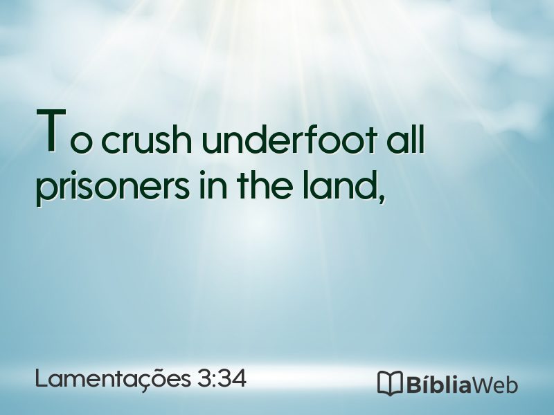 Lamentações 3:34 em imagem para compartilhar