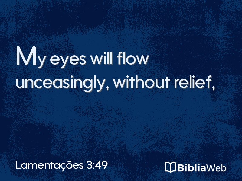 Lamentações 3:49 em imagem para compartilhar