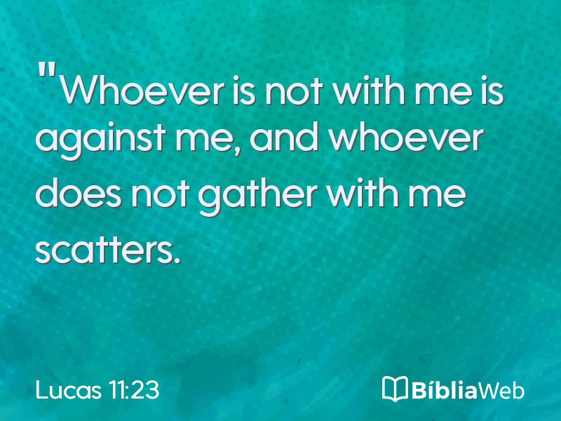 Lucas 11:23 em imagem para compartilhar