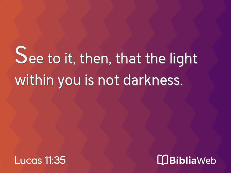 Lucas 11:35 em imagem para compartilhar