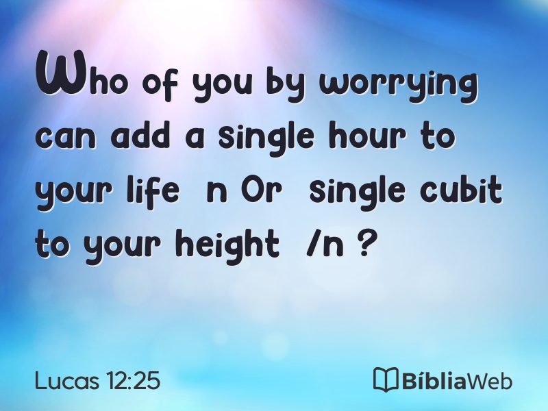Lucas 12:25 em imagem para compartilhar