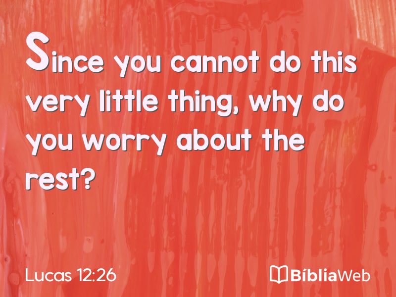 Lucas 12:26 em imagem para compartilhar