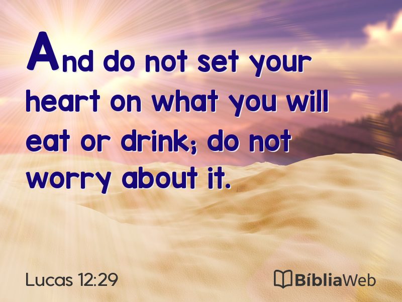 Lucas 12:29 em imagem para compartilhar