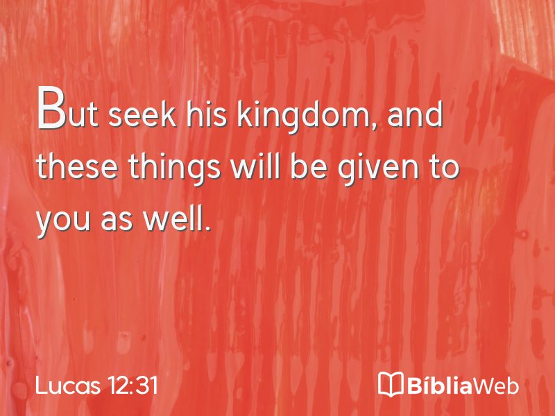 Lucas 12:31 em imagem para compartilhar