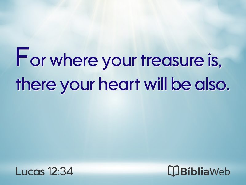 Lucas 12:34 em imagem para compartilhar