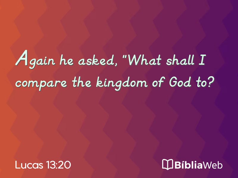 Lucas 13:20 em imagem para compartilhar