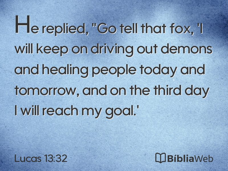 Lucas 13:32 em imagem para compartilhar