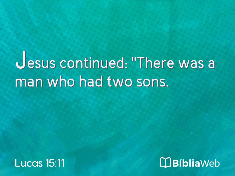 Lucas 15:11 em imagem para compartilhar