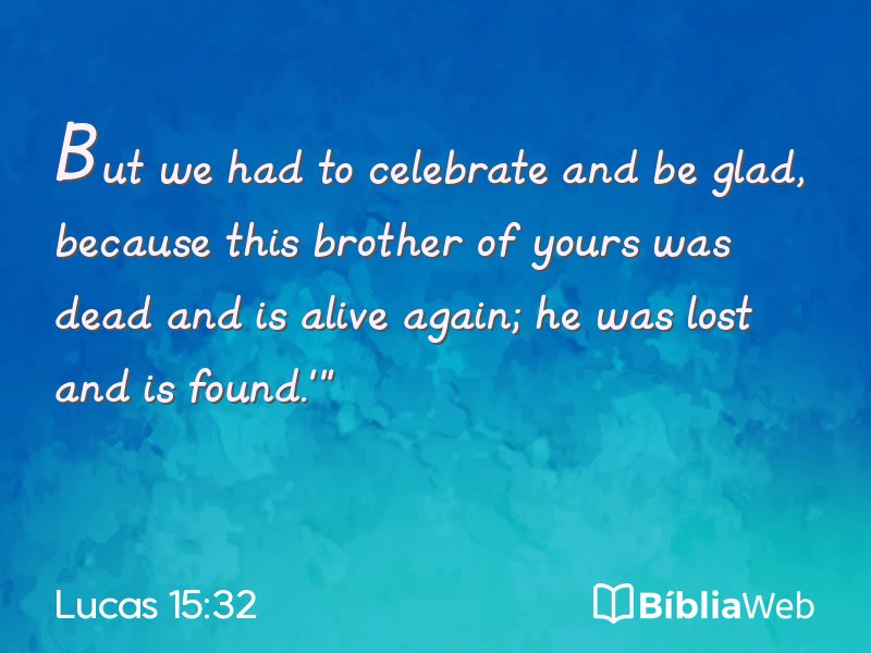Lucas 15:32 em imagem para compartilhar