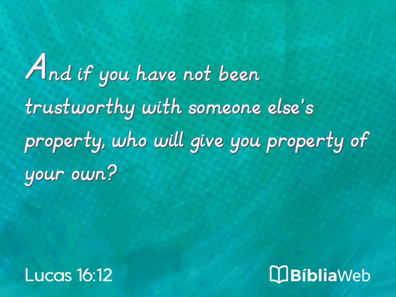 Lucas 16:12 em imagem para compartilhar