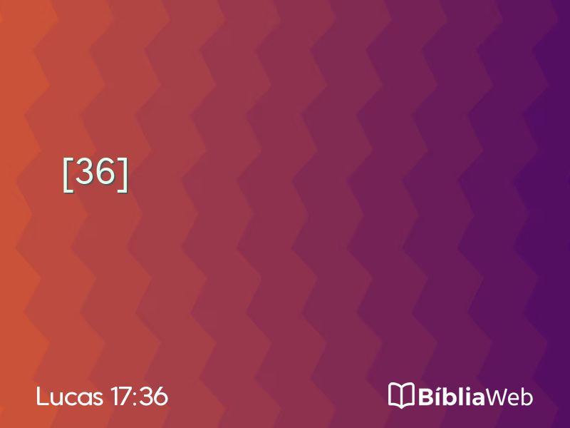 Lucas 17:36 em imagem para compartilhar