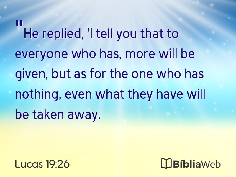 Lucas 19:26 em imagem para compartilhar