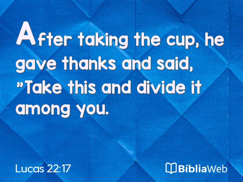 Lucas 22:17 em imagem para compartilhar