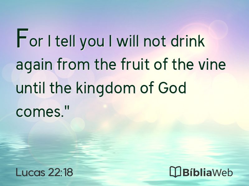 Lucas 22:18 em imagem para compartilhar