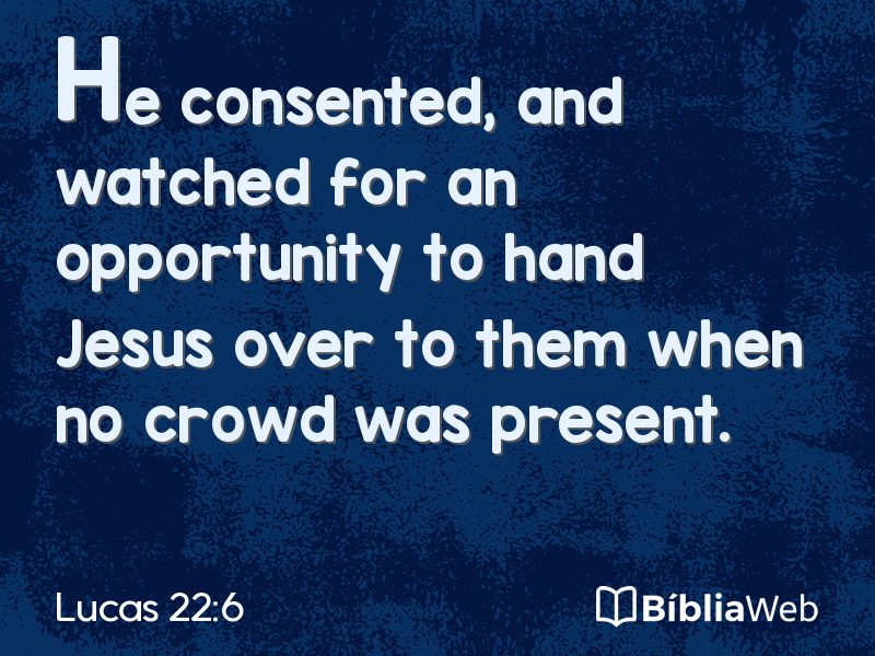 Lucas 22:6 em imagem para compartilhar