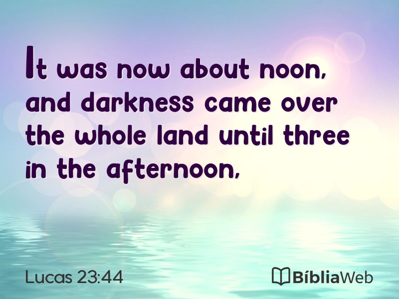 Lucas 23:44 em imagem para compartilhar