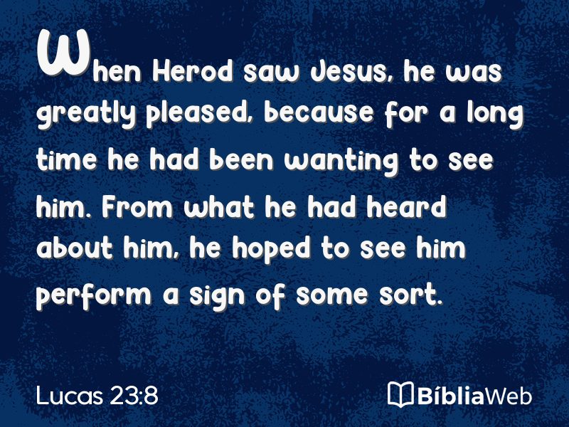 Lucas 23:8 em imagem para compartilhar