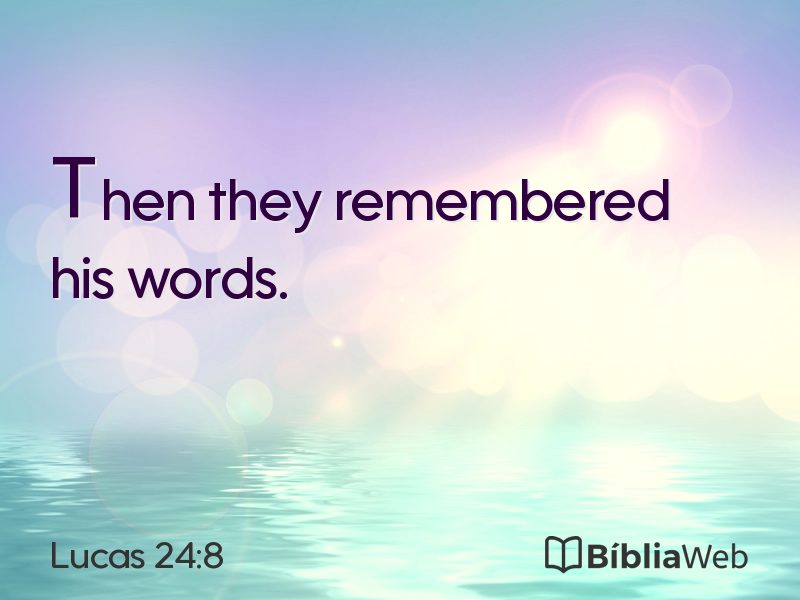 Lucas 24:8 em imagem para compartilhar