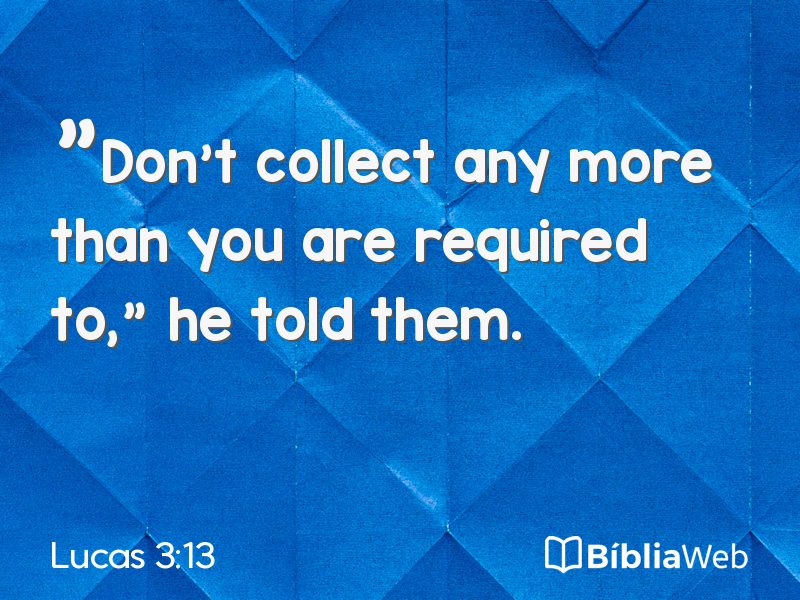 Lucas 3:13 em imagem para compartilhar
