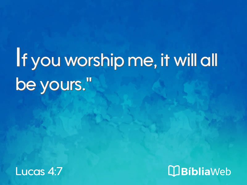 Lucas 4:7 em imagem para compartilhar