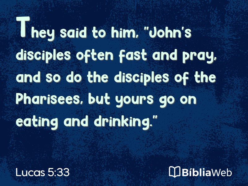 Lucas 5:33 em imagem para compartilhar