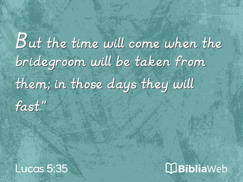 Lucas 5:35 em imagem para compartilhar