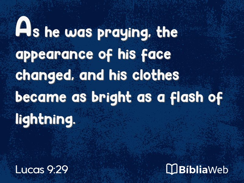 Lucas 9:29 em imagem para compartilhar