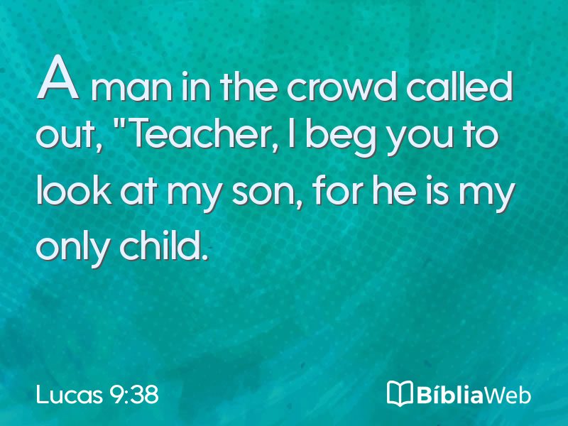 Lucas 9:38 em imagem para compartilhar