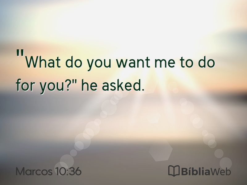 Marcos 10:36 em imagem para compartilhar