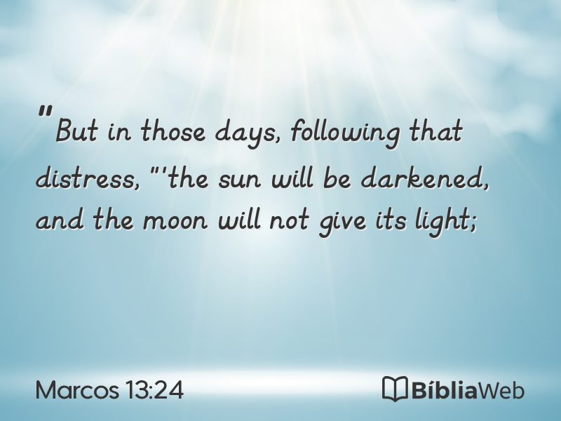 Marcos 13:24 em imagem para compartilhar