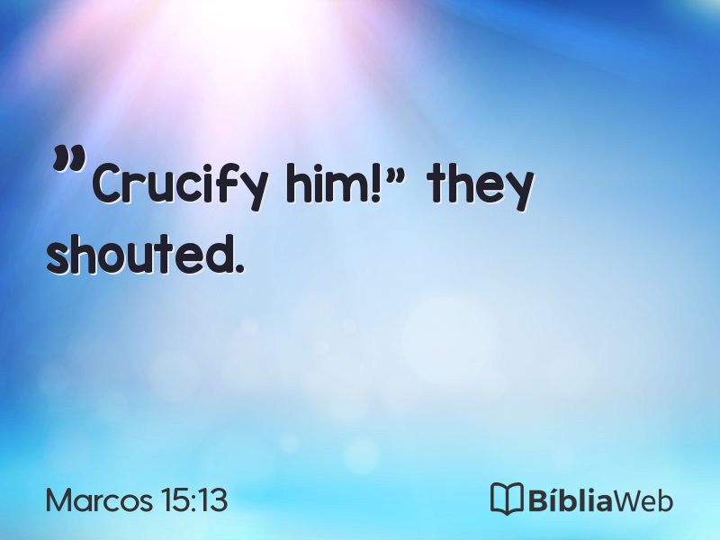 Marcos 15:13 em imagem para compartilhar