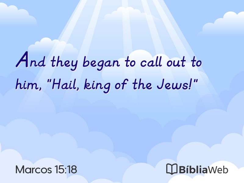 Marcos 15:18 em imagem para compartilhar