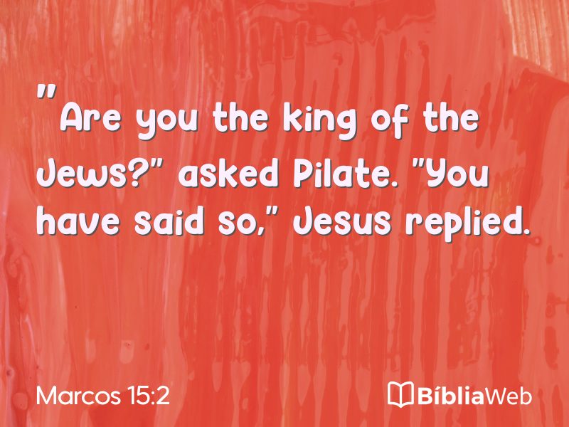 Marcos 15:2 em imagem para compartilhar