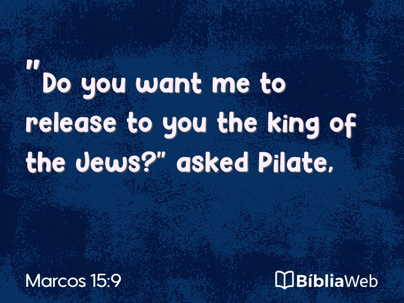 Marcos 15:9 em imagem para compartilhar