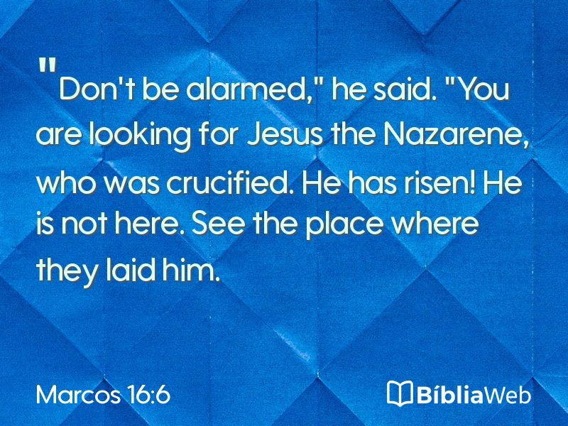 Marcos 16:6 em imagem para compartilhar