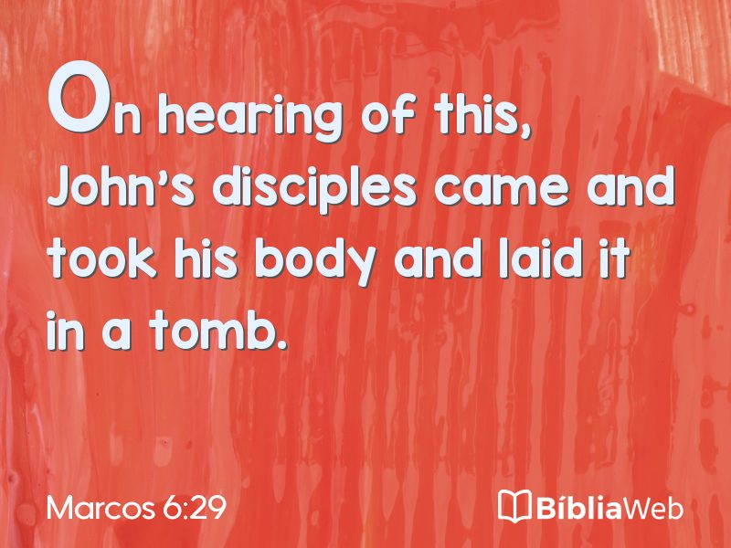 Marcos 6:29 em imagem para compartilhar