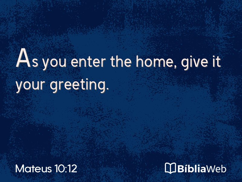 Mateus 10:12 em imagem para compartilhar