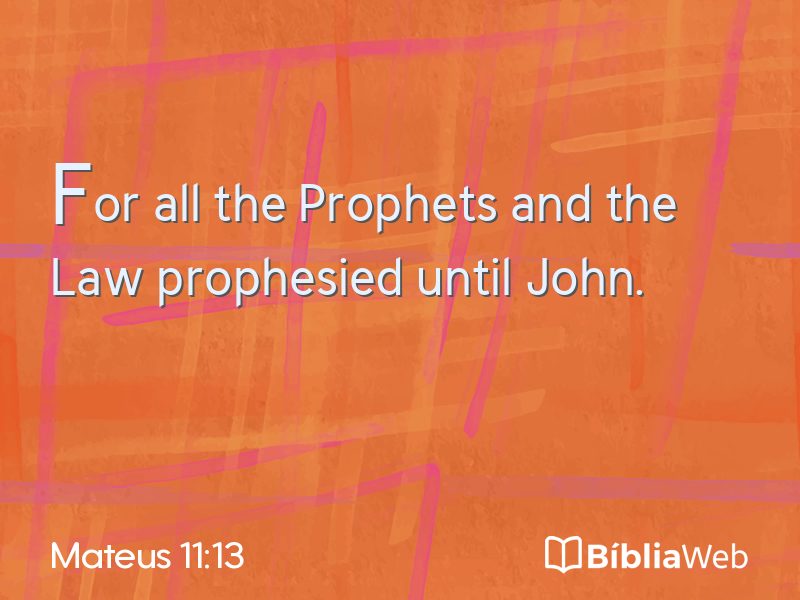 Mateus 11:13 em imagem para compartilhar